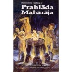 Transcendendal Teachings of Prahlada Maharaja 